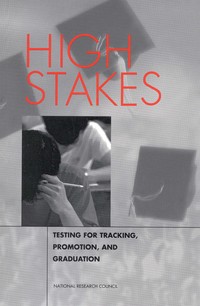 High Stakes: Testing for Tracking, Promotion, and Graduation