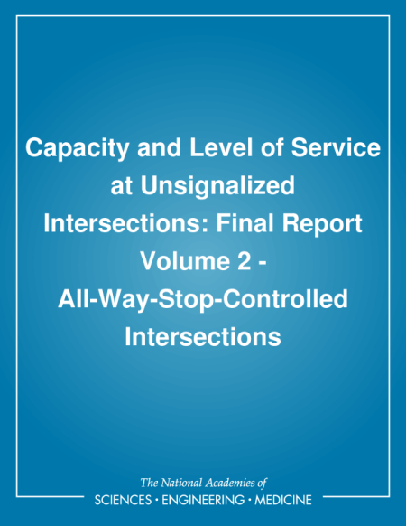 Capacity and Level of Service at Unsignalized Intersections: Final Report Volume 2 - All-Way-Stop-Controlled Intersections