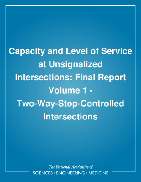 Cover: Capacity and Level of Service at Unsignalized Intersections: Final Report Volume 1 - Two-Way-Stop-Controlled Intersections