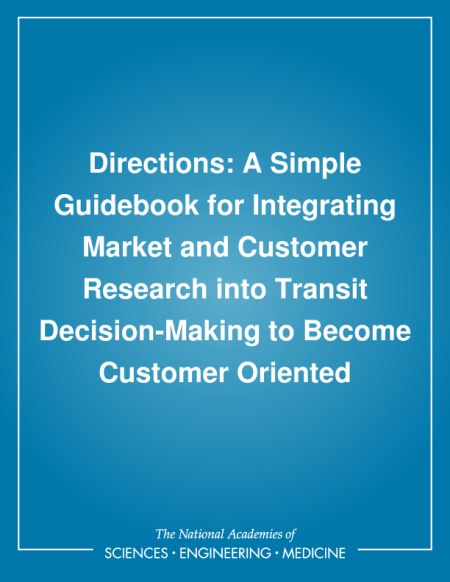 Cover: Directions: A Simple Guidebook for Integrating Market and Customer Research into Transit Decision-Making to Become Customer Oriented