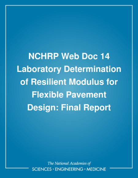 Cover:NCHRP Web Doc 14 Laboratory Determination of Resilient Modulus for Flexible Pavement Design: Final Report