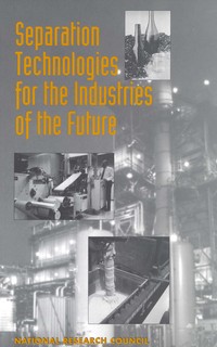 Separation Technologies for the Industries of the Future
