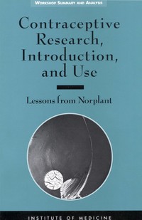 Contraceptive Research, Introduction, and Use: Lessons From Norplant, Summary