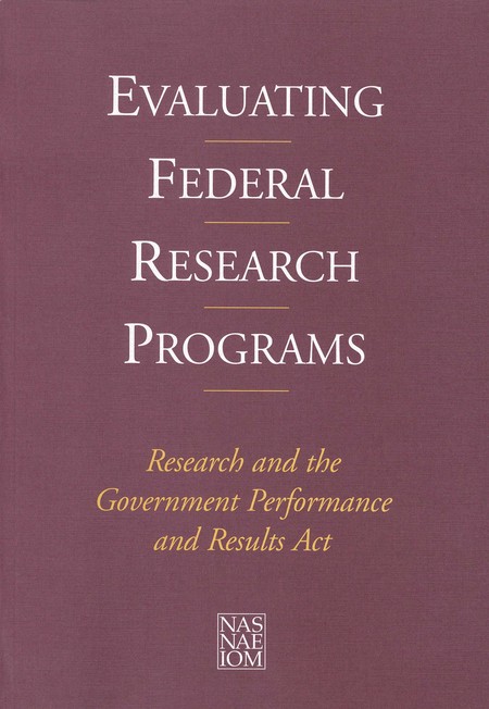 Evaluating Federal Research Programs: Research and the Government Performance and Results Act