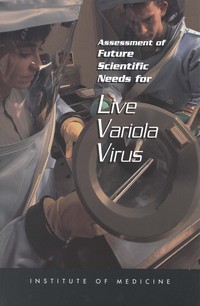 Assessment of Future Scientific Needs for Live Variola Virus