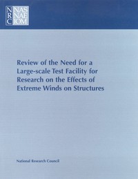Review of the Need for a Large-Scale Test Facility for Research on the Effects of Extreme Winds on Structures
