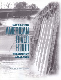 Improving American River Flood Frequency Analyses