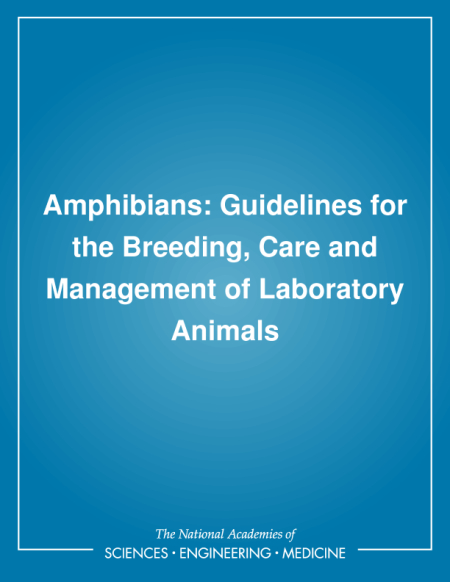 Amphibians: Guidelines for the Breeding, Care and Management of Laboratory Animals