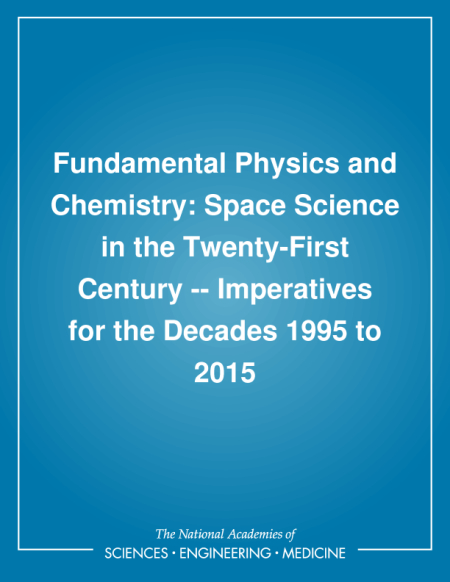 Fundamental Physics and Chemistry: Space Science in the Twenty-First Century -- Imperatives for the Decades 1995 to 2015