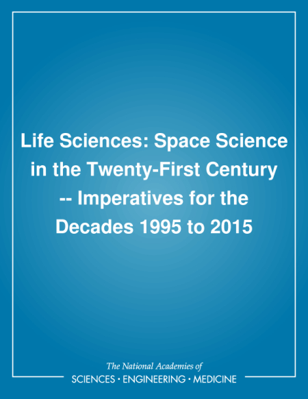Cover: Life Sciences: Space Science in the Twenty-First Century -- Imperatives for the Decades 1995 to 2015