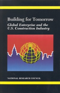 Building for Tomorrow: Global Enterprise and the U.S. Construction Industry