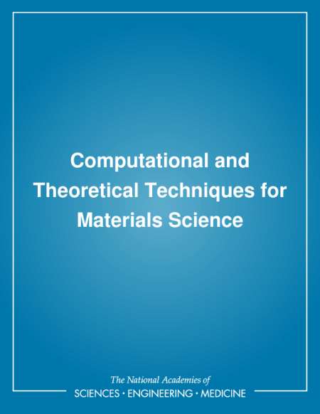 Computational and Theoretical Techniques for Materials Science