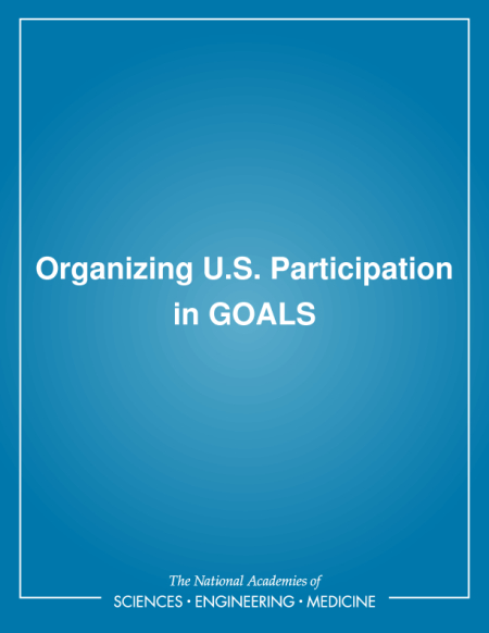 Organizing U.S. Participation in GOALS