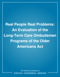 Real People Real Problems: An Evaluation of the Long-Term Care Ombudsman Programs of the Older Americans Act