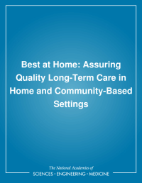 Best at Home: Assuring Quality Long-Term Care in Home and Community-Based Settings