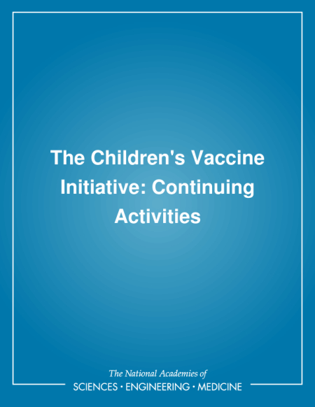 The Children's Vaccine Initiative: Continuing Activities