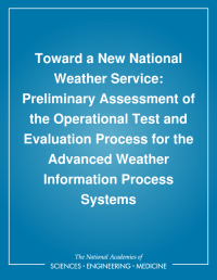 Toward a New National Weather Service: Preliminary Assessment of the Operational Test and Evaluation Process for the Advanced Weather Information Process Systems