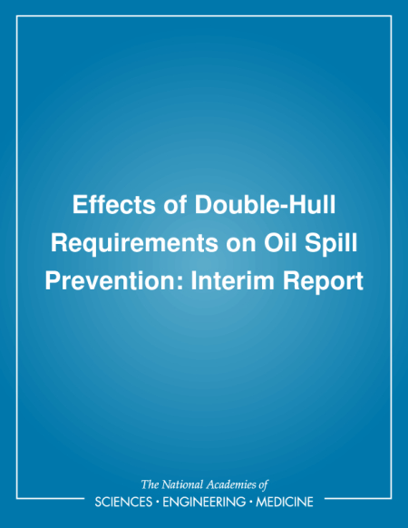 Effects of Double-Hull Requirements on Oil Spill Prevention: Interim Report