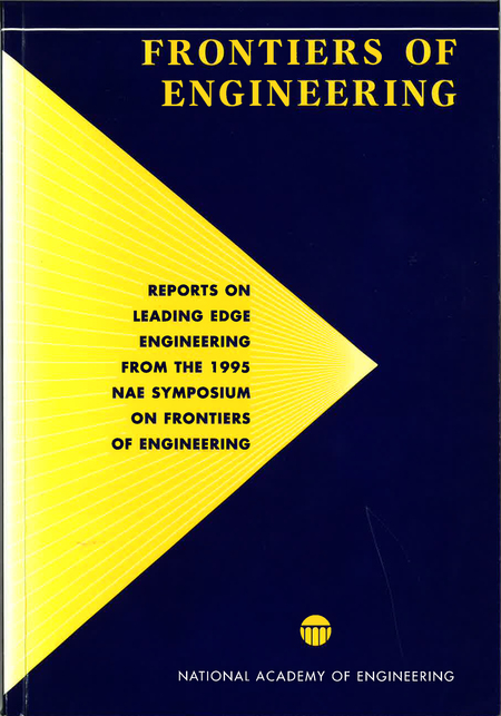 Frontiers of Engineering: Reports on Leading Edge Engineering from the 1995 NAE Symposium on Frontiers of Engineering