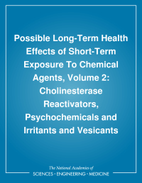 Possible Long-Term Health Effects of Short-Term Exposure To Chemical Agents, Volume 2: Cholinesterase Reactivators, Psychochemicals and Irritants and Vesicants