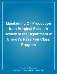 Maintaining Oil Production from Marginal Fields: A Review of the Department of Energy's Reservoir Class Program