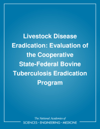 Livestock Disease Eradication: Evaluation of the Cooperative State-Federal Bovine Tuberculosis Eradication Program
