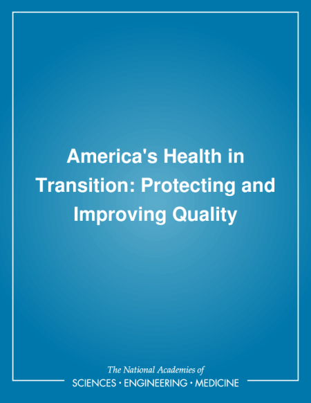 America's Health in Transition: Protecting and Improving Quality