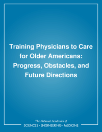 Training Physicians to Care for Older Americans: Progress, Obstacles, and Future Directions