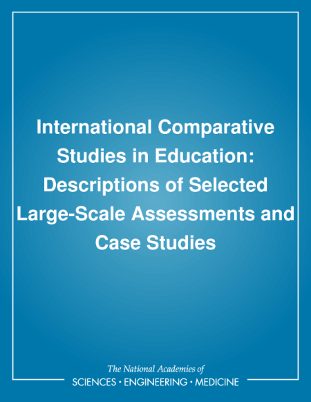 International Comparative Studies in Education: Descriptions of Selected Large-Scale Assessments and Case Studies