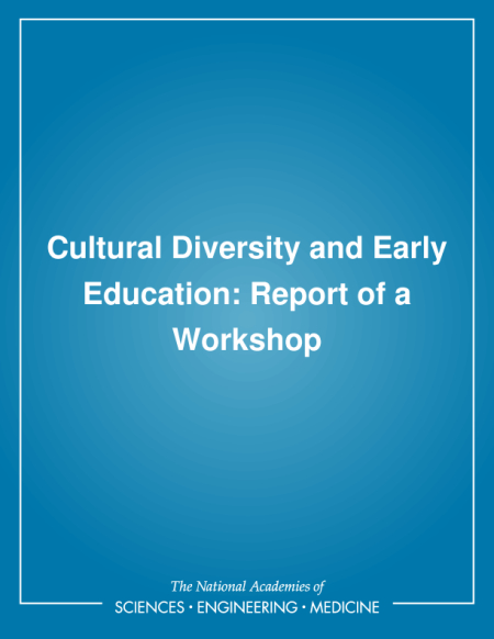 Cultural Diversity and Early Education: Report of a Workshop
