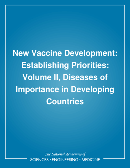 New Vaccine Development: Establishing Priorities: Volume II, Diseases of Importance in Developing Countries
