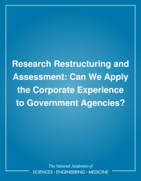 Research Restructuring and Assessment: Can We Apply the Corporate Experience to Government Agencies?