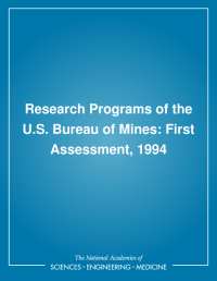 Research Programs of the U.S. Bureau of Mines: First Assessment, 1994