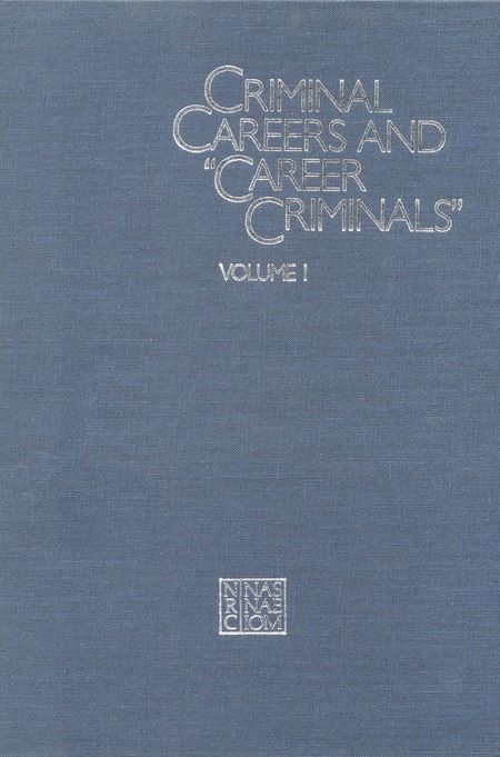 Criminal Careers and "Career Criminals,": Volume I