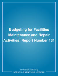 Budgeting for Facilities Maintenance and Repair Activities: Report Number 131