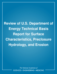 Review of U.S. Department of Energy Technical Basis Report for Surface Characteristics, Preclosure Hydrology, and Erosion