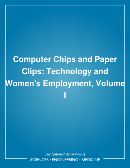 Cover: Computer Chips and Paper Clips: Technology and Women's Employment, Volume I