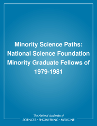 Minority Science Paths: National Science Foundation Minority Graduate Fellows of 1979-1981