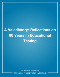 A Valedictory: Reflections on 60 Years in Educational Testing