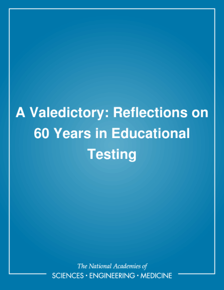 A Valedictory: Reflections on 60 Years in Educational Testing
