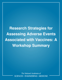 Research Strategies for Assessing Adverse Events Associated with Vaccines: A Workshop Summary