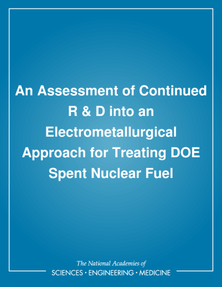 An Assessment of Continued R & D into an Electrometallurgical Approach for Treating DOE Spent Nuclear Fuel