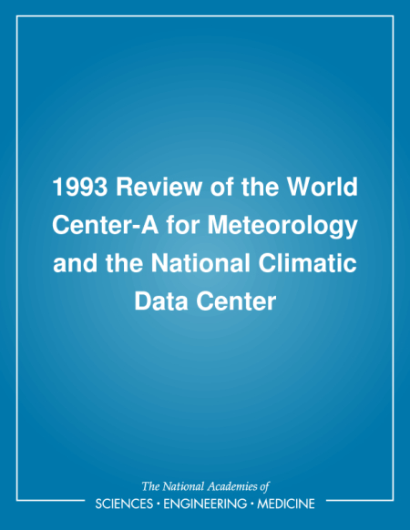 1993 Review of the World Center-A for Meteorology and the National Climatic Data Center