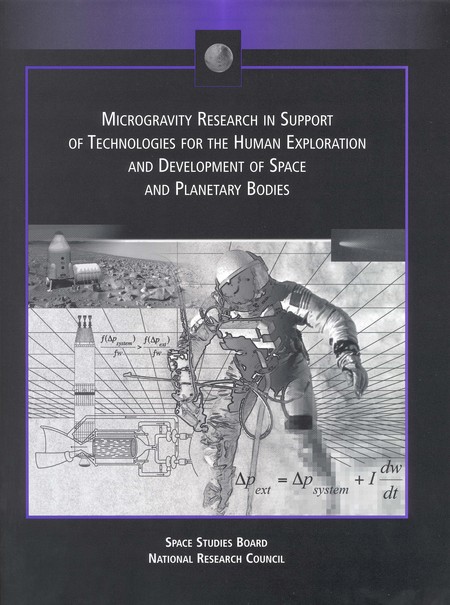 Cover:Microgravity Research in Support of Technologies for the Human Exploration and Development of Space and Planetary Bodies