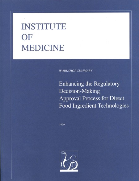 Cover:Enhancing the Regulatory Decision-Making Approval Process for Direct Food Ingredient Technologies