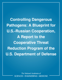 Controlling Dangerous Pathogens: A Blueprint for U.S.-Russian Cooperation: A Report to the Cooperative Threat Reduction Program of the U.S. Department of Defense