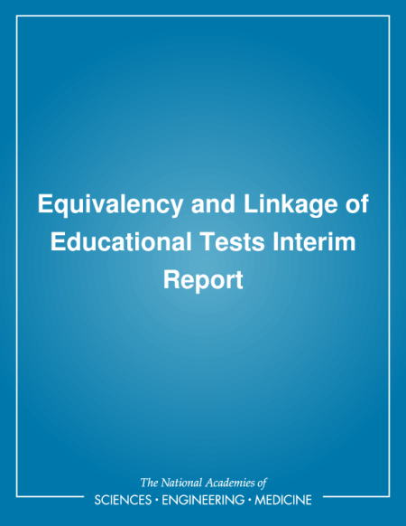 Equivalency and Linkage of Educational Tests: Interim Report