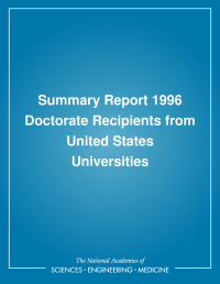 Summary Report 1996: Doctorate Recipients from United States Universities
