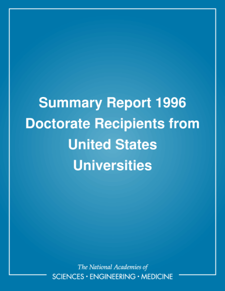 Summary Report 1996: Doctorate Recipients from United States Universities