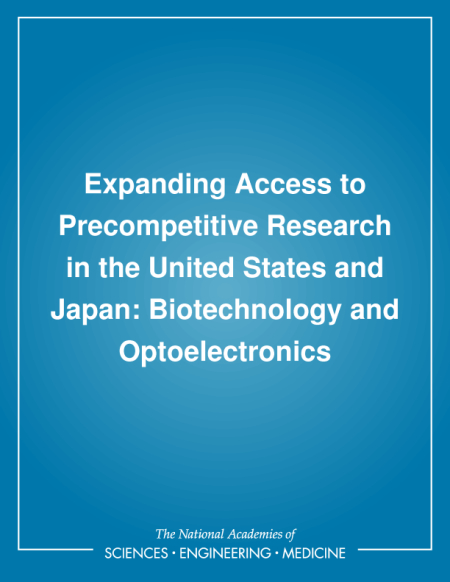Expanding Access to Precompetitive Research in the United States and Japan: Biotechnology and Optoelectronics